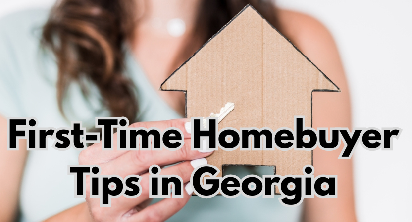 First-Time Homebuyer Tips in Georgia by Cornell Real Estate