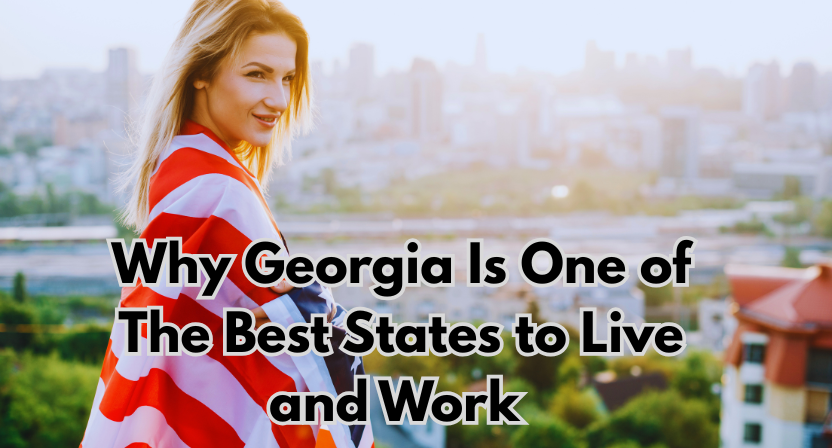 Why Georgia Is One of The Best States to Live and Work